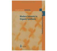 Modern Solvents In Organic Synthesis