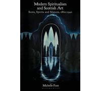 Modern Spiritualism And Scottish Art