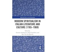 Modern Spiritualism in Italian Literature and Culture (1765-1969)