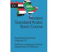 Modern Standard Arabic Basic Course: Speaking Exercises Volume 1-2