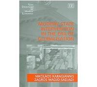 Modern State Intervention in the Era of Globalisation, New Directions in Modern Economics Series Nikolaos Karagiannis, Zagros Madjd-Sadjadi (Auteur)