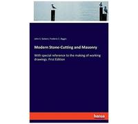 Modern Stone-Cutting And Masonry