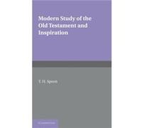 Modern Study of the Old Testament and Inspiration - T. H. Sprott - Cambridge University Press - Livre en Anglais - Paperback T. H. SprottT. H. Sprott (Auteur)
