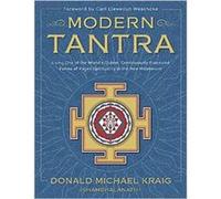 Modern Tantra Living One of the Worlds Oldest Continuously Practiced Forms of Pagan Spirituality in the New Millennium by Donald Michael Kraig Donald Michael Kraig (Auteur)