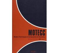 Modern Techniques In Computational Chemistry: Motecc-91