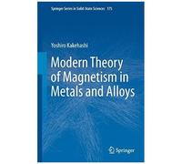 Modern Theory Of Magnetism In Metals And Alloys