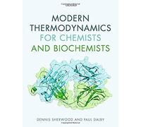 Modern Thermodynamics For Chemists And Biochemists