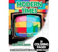 Modern Times - 50% Edition: Pages 51-100: Adult Coloring Book for Relaxing and Mindfulness