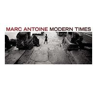 Modern Times by Marc Antoine (2005-08-16)