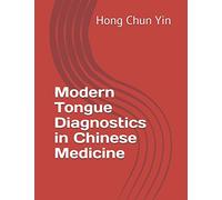 Modern Tongue Diagnostics in Chinese Medicine