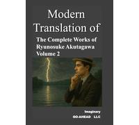 Modern translation of The Complete Works of Ryunosuke Akutagawa Volume 2