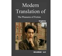 Modern translation of The Pleasures of Fiction