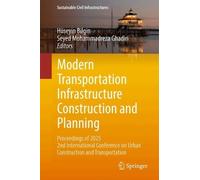 Modern Transportation Infrastructure Construction and Planning: Proceedings of 2025 2nd International Conference on Urban Construction and Transportation