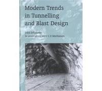 Modern Trends in Tunneling And Blast Design C. F. Mathiesen, John Johansen (Auteur)