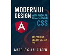 Modern UI Design with Angular 20 and Tailwind CSS: Responsive, Beautiful, and Fast