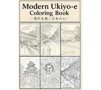 Modern Ukiyo-e Coloring Book: A Journey Through Japan’s Modern Life Reimagined in Traditional Ukiyo-e Art