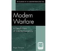 Modern Warfare, Psi Classics in the Counterinsurgency Era Roger Trinquier (Auteur)