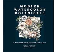 Modern Watercolor Botanicals by Sarah Simon Sarah Simon (Auteur)