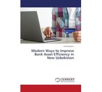 Modern Ways to Improve Bank Asset Efficiency in New Uzbekistan