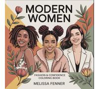 Modern Women: Fashion & Confidence Coloring Book - 50 Empowering Portraits of Stylish, Diverse Beautiful Black Women For Stress Relief and Relaxation