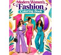 Modern Women's Fashion Coloring Book: Size 8.5*11 | Pages 104 | 150 Elegant Illustrations Celebrating Contemporary Style and Creativity | Color Test Page Included