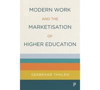 Modern Work And The Marketisation Of Higher Education