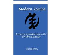 Modern Yoruba: A concise introduction to the Yoruba language