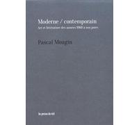 Moderne / contemporain: Art et littérature des années 1960 à nos jours