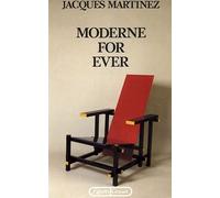 Moderne for ever - Jacques Martinez - Grasset - Livre