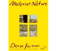 Moderne Natur: Vorgestellt von Daniel Schreiber