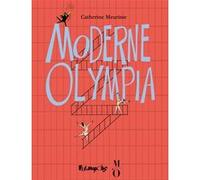 Moderne Olympia Catherine Meurisse (Auteur)