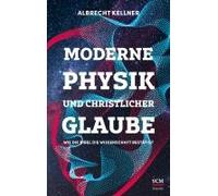 Moderne Physik Und Christlicher Glaube