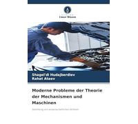 Moderne Probleme der Theorie der Mechanismen und Maschinen