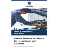 Moderne Probleme der Theorie der Mechanismen und Maschinen: Sammlung von wissenschaftlichen Artikeln
