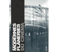 Modernes flaneries du cinéma - Suzanne Liandrat-Guigues - De L'incidence - broché - Essai