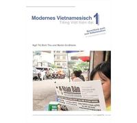 Modernes Vietnamesisch 1 / Tiếng Việt hiện đại 1: Sprachkurs auch zum Selbststudium