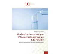 Modernisation du secteur d'Approvisionnement en Eau Potable - Karl Mayeul Ayelabola - Universitaires Europeennes - broché - Livre