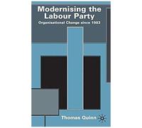 Modernising The Labour Party Thomas Quinn (Auteur)