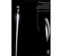 Modernism And American Mid-20th Century Sacred Architecture