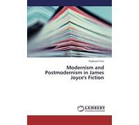 Modernism And Postmodernism In James Joyce's Fiction
