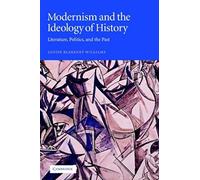 Modernism And The Ideology Of History
