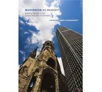 Modernism as Memory by Kathleen JamesChakraborty Kathleen James - Chakraborty, (Auteur)