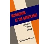 Modernism At The Barricades