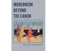 Modernism Beyond the Canon: Women Writers, Global Currents, and Local Value