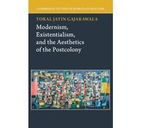 Modernism, Existentialism, and the Aesthetics of the Postcolony