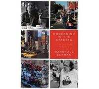 Modernism in the Streets by Marshall Berman Marshall Berman, (Auteur)