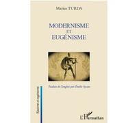Modernisme et eugénisme - Marius Turda - L'harmattan - broché - Livre