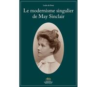 Modernisme singulier de May Sinclair - Leslie De Bont - Presses De La Sorbonne Nouvelle - broché - Roman