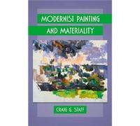 Modernist Painting and Materiality - Craig G. Staff - McFarland amp Co Inc - Livre en Anglais - Paperback Craig G. StaffCraig G. Staff (Auteur)