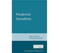 Modernist Sexualities by Index by Susan Williams & Edited by Hugh Stevens & Edited by Caroline Howlett